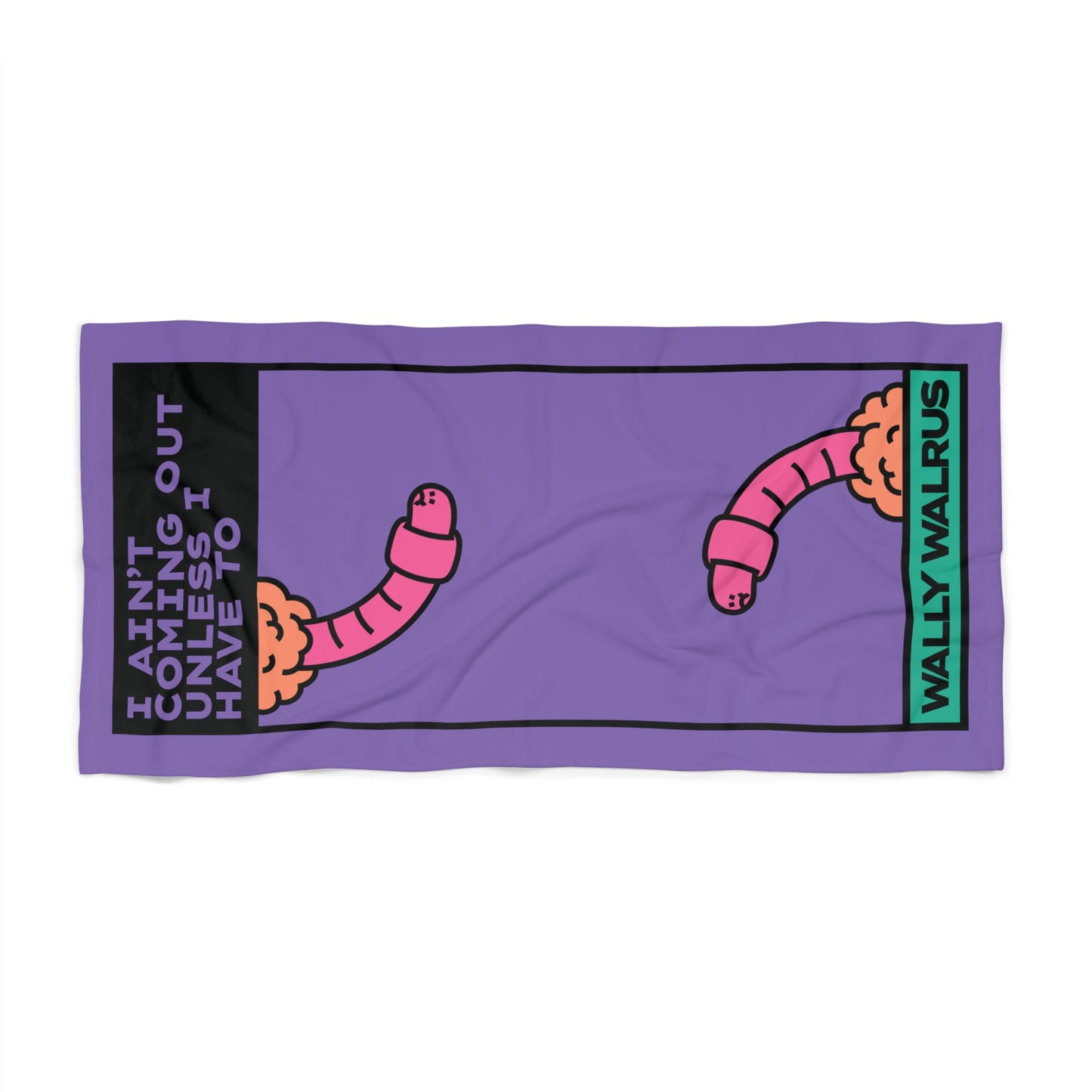 AIN'T COMING OUT - Beach Towel